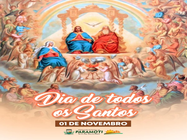 01 DE NOVEMBRO - DIA DE TODOS OS SANTOS